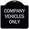 Signmission Company Vehicles Only Heavy-Gauge Aluminum Architectural Sign, 18" x 18", BS-1818-24242 A-DES-BS-1818-24242 - alternate 1